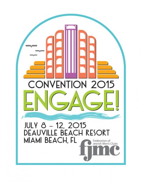 FJMC Convention 2015 - Engage! - July 8-12, 2015, Deauville Beach Resort, Miami Beach, FL